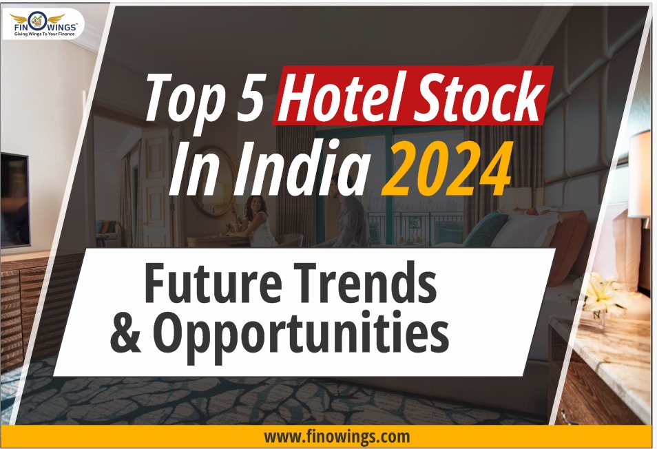 Top 5 Hotel Stocks In 2024